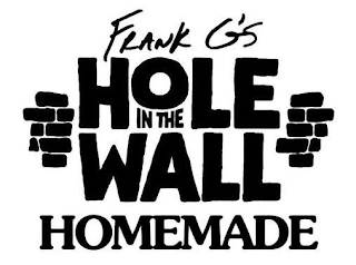 FRANK G'S HOLE IN THE WALL HOMEMADE