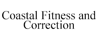 COASTAL FITNESS AND CORRECTION