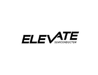 ELEVATE SEMICONDUCTOR