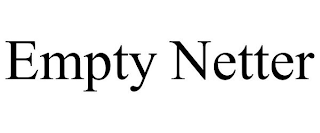 EMPTY NETTER