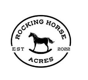 ROCKING HORSE ACRES EST 2022