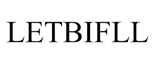 LETBIFLL