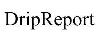 DRIPREPORT