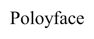 POLOYFACE