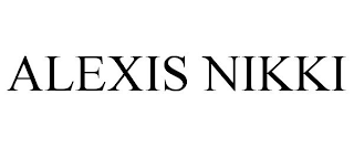 ALEXIS NIKKI