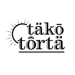 TÄK?? TÔRTÄ