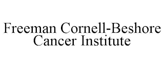 FREEMAN CORNELL-BESHORE CANCER INSTITUTE