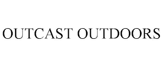 OUTCAST OUTDOORS