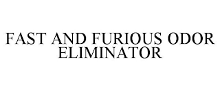 FAST AND FURIOUS ODOR ELIMINATOR