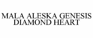 MALA ALESKA GENESIS DIAMONDS HEART