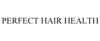 PERFECT HAIR HEALTH