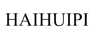 HAIHUIPI