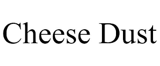 CHEESE DUST