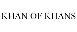 KHAN OF KHANS