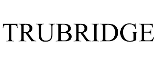 TRUBRIDGE