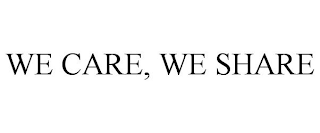 WE CARE, WE SHARE