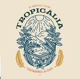 DE AMERICA LATINA TROPICÁLIA TOSTADORES DE CAFE