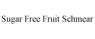 SUGAR FREE FRUIT SCHMEAR