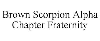 BROWN SCORPION ALPHA CHAPTER FRATERNITY