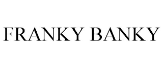 FRANKY BANKY