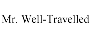 MR. WELL-TRAVELLED