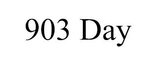 903 DAY