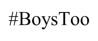 #BOYSTOO