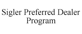 SIGLER PREFERRED DEALER PROGRAM