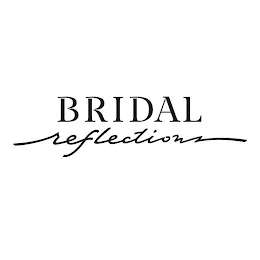 BRIDAL REFLECTIONS