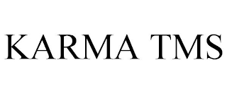 KARMA TMS