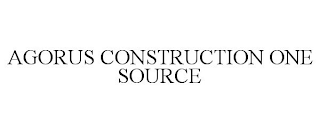 AGORUS CONSTRUCTION ONE SOURCE