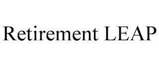 RETIREMENT LEAP