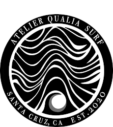 ATELIER QUALIA SURF SANTA CRUZ, CA EST. 2020