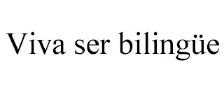VIVA SER BILINGÜE