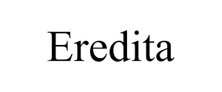 EREDITA