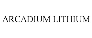 ARCADIUM LITHIUM