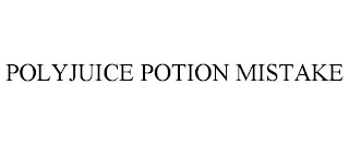 POLYJUICE POTION MISTAKE