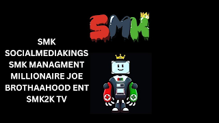 MILLIONAIRE JOE SMK  SMK MANAGEMENT BROTHAAHOOD ENT SMK2KTV