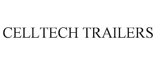 CELLTECH TRAILERS