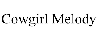 COWGIRL MELODY