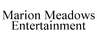 MARION MEADOWS ENTERTAINMENT