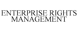 ENTERPRISE RIGHTS MANAGEMENT