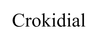 CROKIDIAL