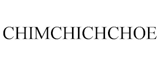 CHIMCHICHCHOE