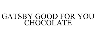 GATSBY GOOD FOR YOU CHOCOLATE