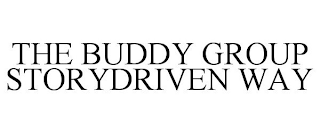 THE BUDDY GROUP STORYDRIVEN WAY