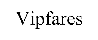 VIPFARES