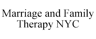 MARRIAGE AND FAMILY THERAPY NYC