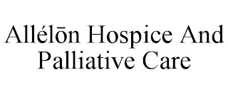 ALLÉL?N HOSPICE AND PALLIATIVE CARE