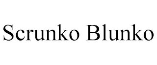 SCRUNKO BLUNKO